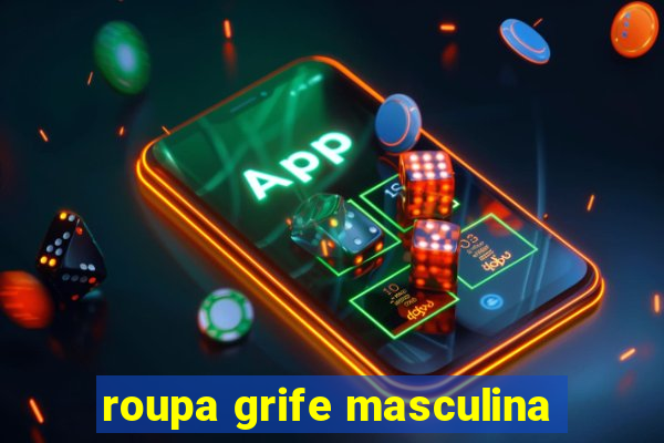 roupa grife masculina